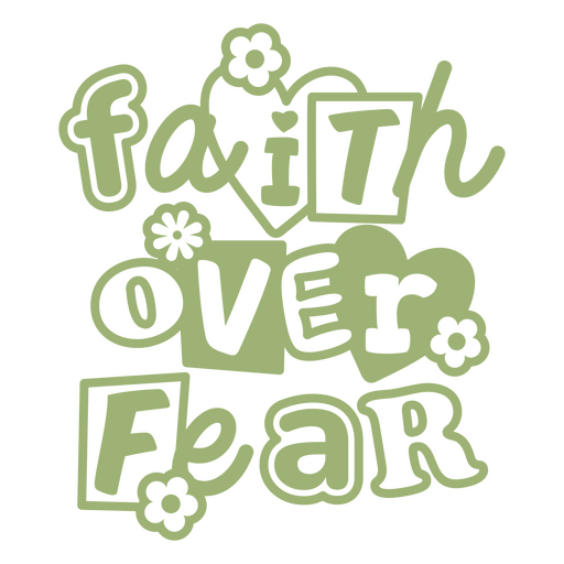 Faith Over Fear Green Design PNG & SVG Design For T-Shirts