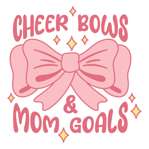 Cheer bows & mom goals design PNG Design