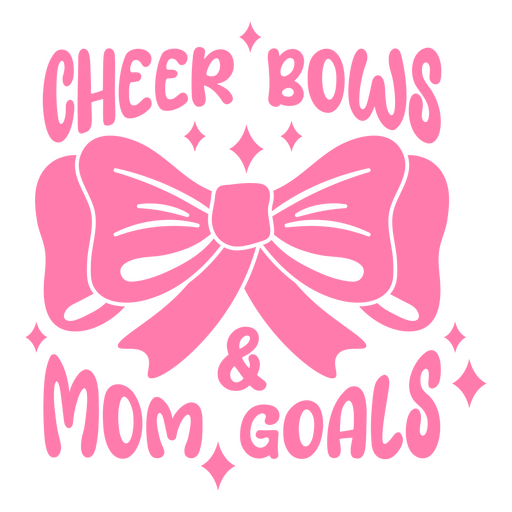 Pink cheer bows & mom goals design PNG Design