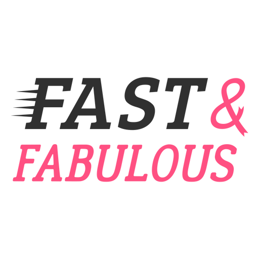 Fast and fabulous design PNG Design