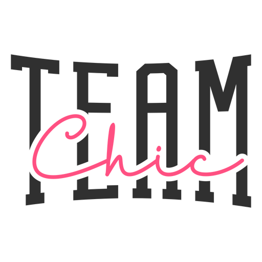 Team chic design PNG Design