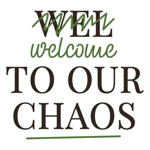 Diseño de camiseta con frase "Bienvenido a casa caótica" Diseño PNG
