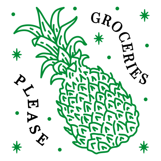 Groceries please with pineapple art PNG Design