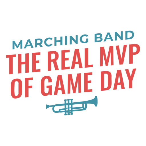 Marching band the real mvp of game day design PNG Design