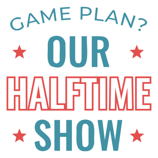 Our halftime show design PNG Design