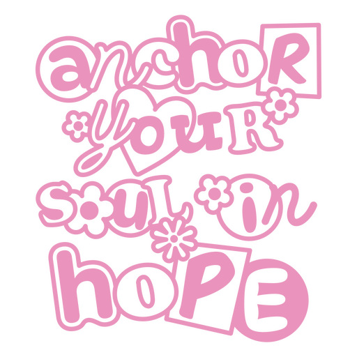 Anchor your soul in hope quote design PNG Design