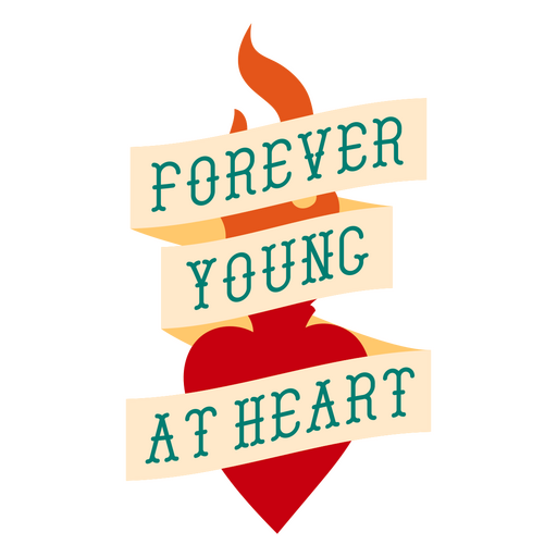 Forever young at heart design PNG Design