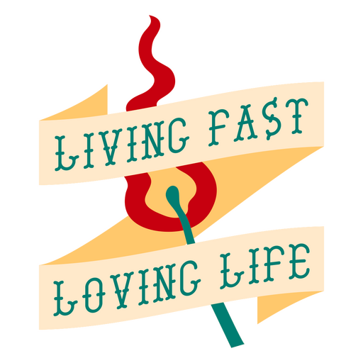 Living fast, loving life design PNG Design