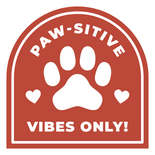 Paw-sitively vibes only! design PNG Design