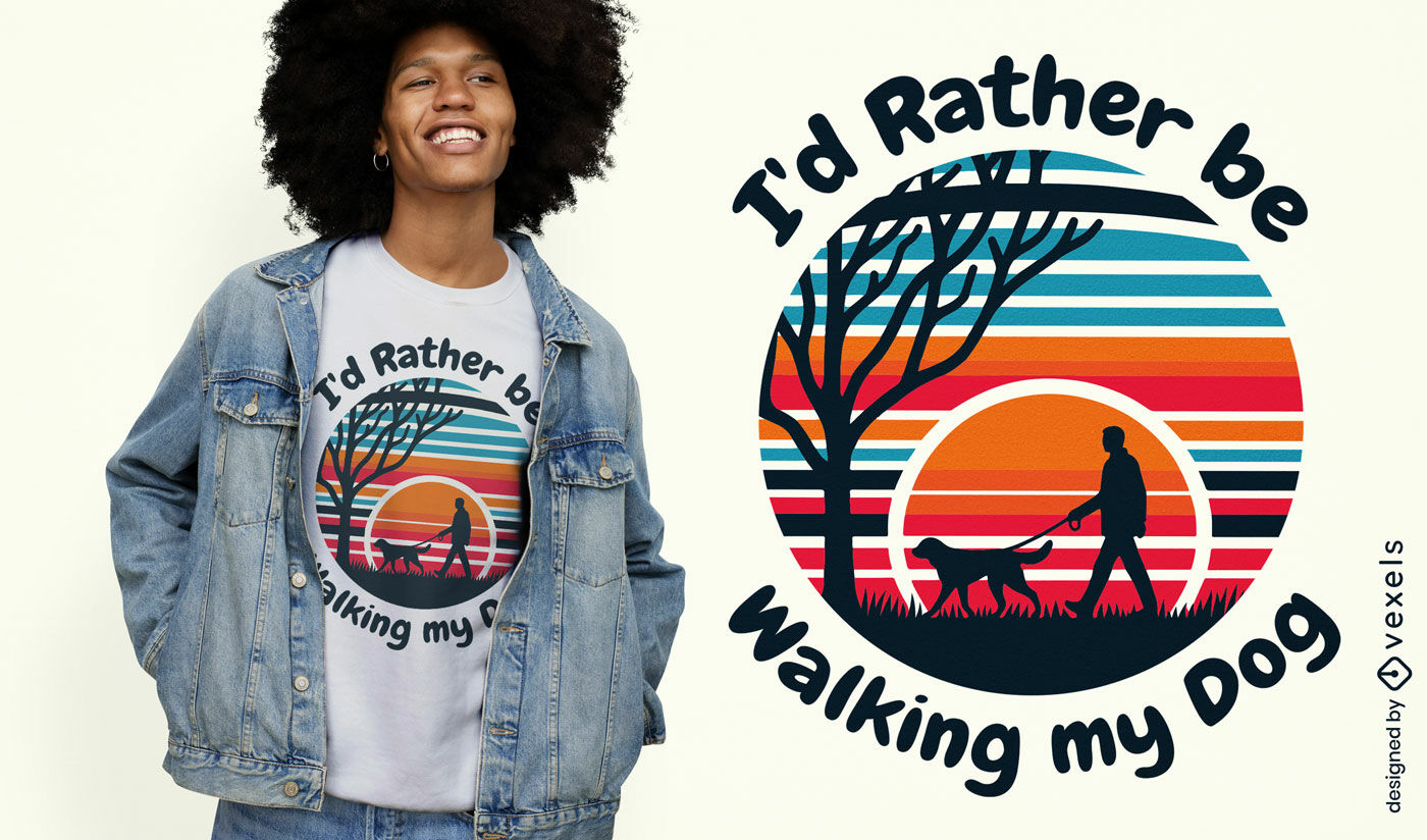 Walking dog quote t-shirt design