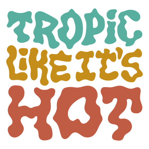 Tropic like it's hot design PNG Design