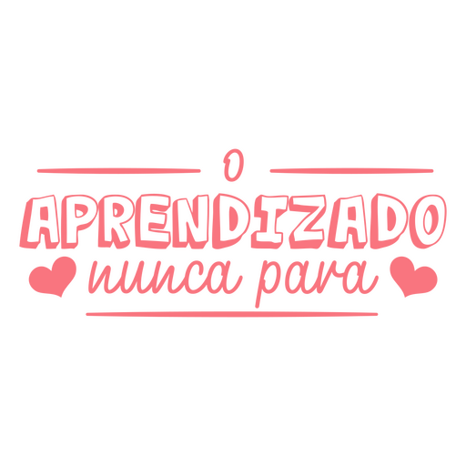 O aprendizado nunca para diseño Diseño PNG