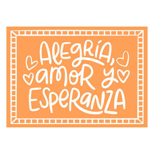 Alegria, amor y esperanza orange design PNG Design