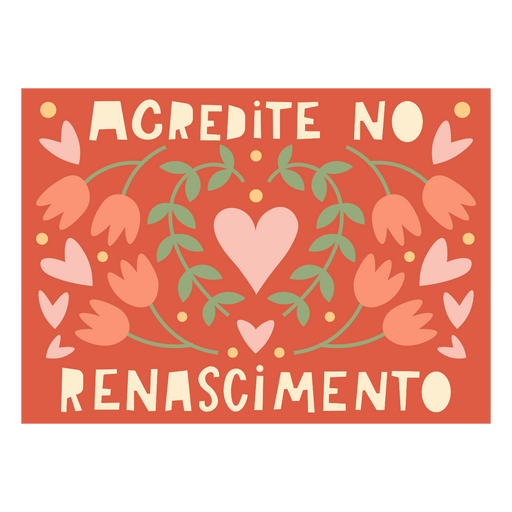 Design floral e de coração caprichoso com mensagem inspiradora Desenho PNG