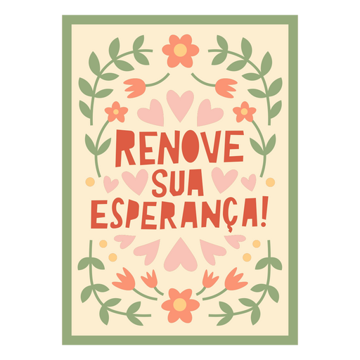 Inspirational floral art print with positive message PNG Design