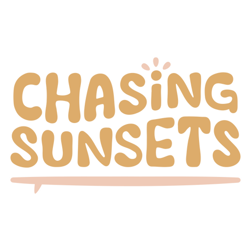 Playful chasing sunsets typography design PNG Design