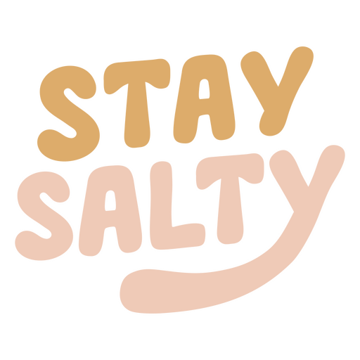 Playful stay salty quote design PNG Design