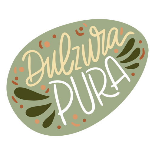 Playful artistic design featuring the phrase dulzura pura PNG Design