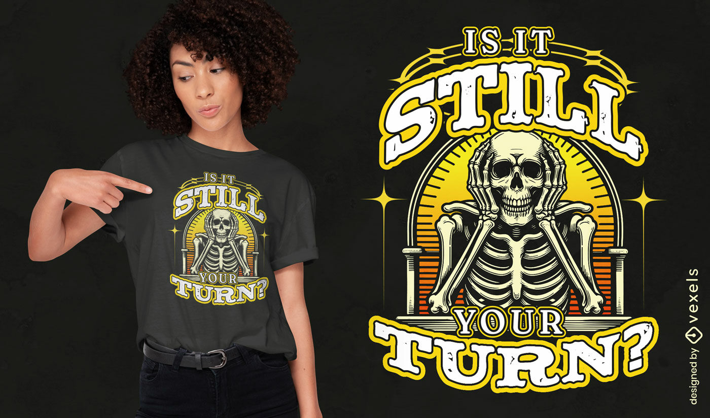 Design de camiseta com citação de esqueleto esperando