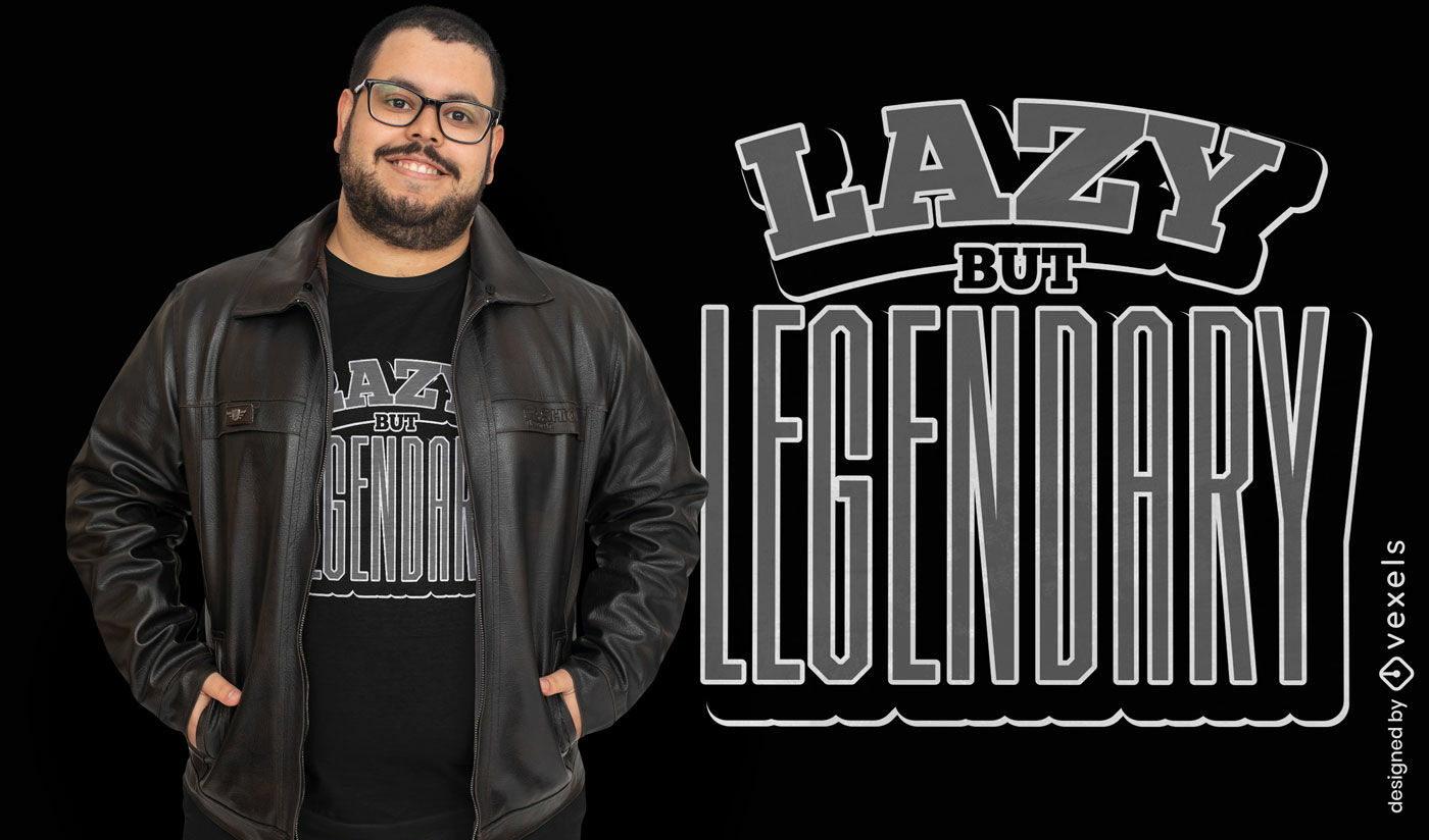 Diseño de camiseta con frase legendaria en letras