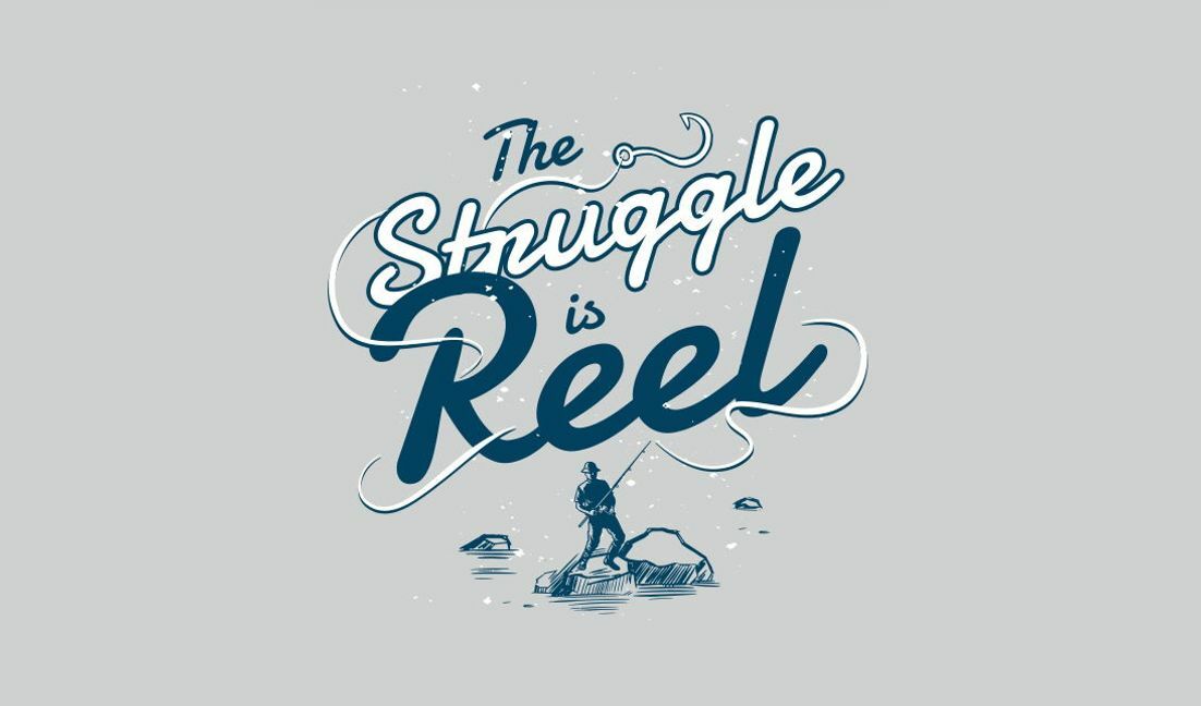 Fishing struggle quote design t-shirt design template