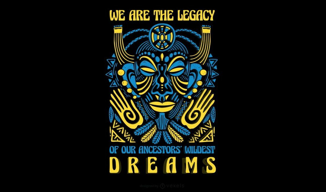 Cultural legacy mask design with inspiring quote t-shirt design template