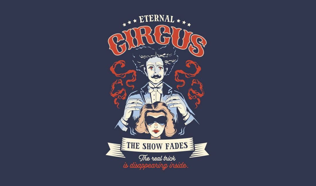 Eternal circus magic design with captivating quote t-shirt design template