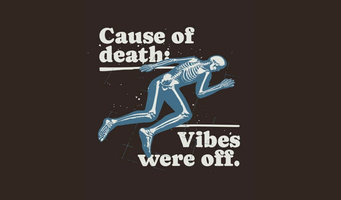 Plantilla de diseño para camiseta Gráfico humorístico de esqueleto con cita sobre vibraciones.