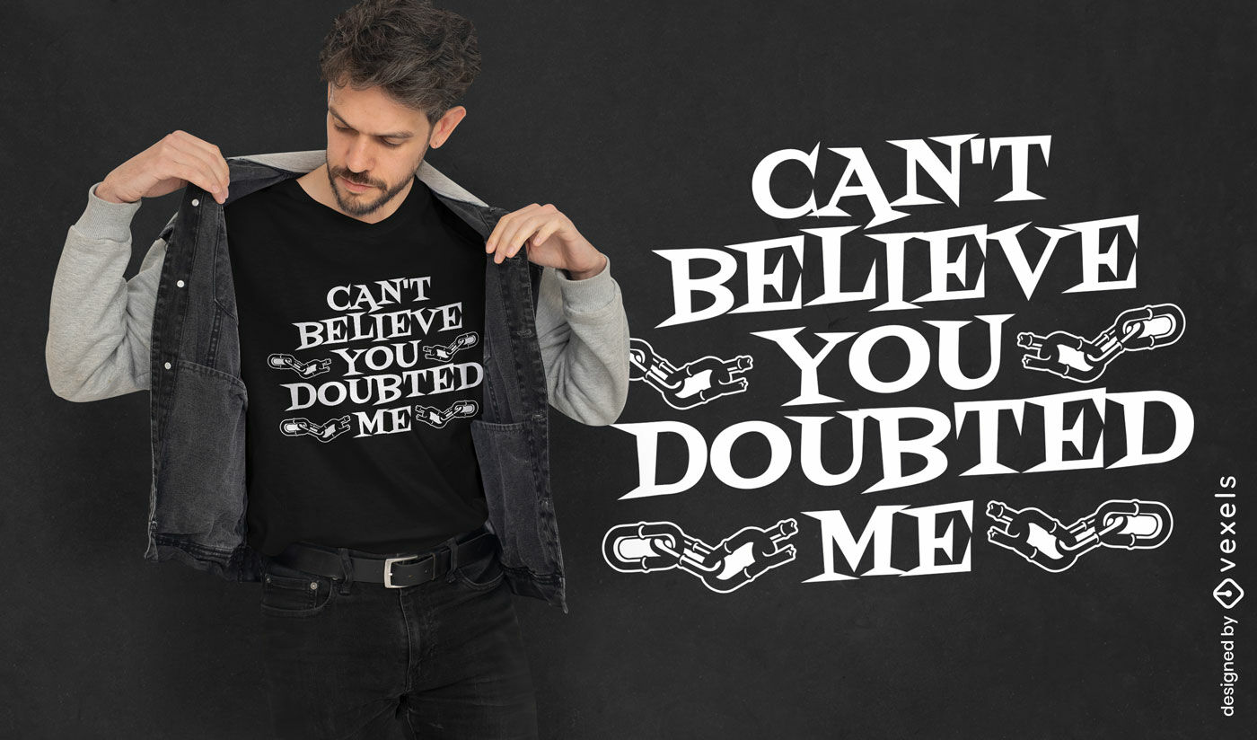 Self-belief quote t-shirt design
