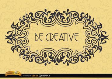 Motivationsrahmen - Sei kreativ Motivationsrahmen - Sei kreativ