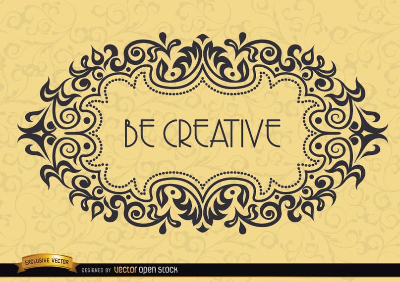 Quadro motivacional - seja criativo Quadro motivacional - seja criativo