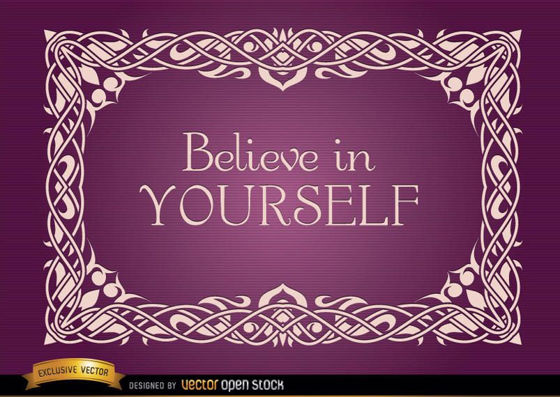 Ornamental floral frame with phrase Ornamental floral frame with phrase