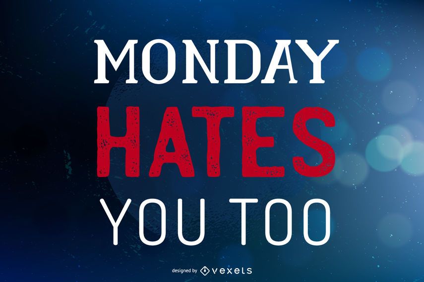 Monday Hates You Bokeh Background - Vector Download