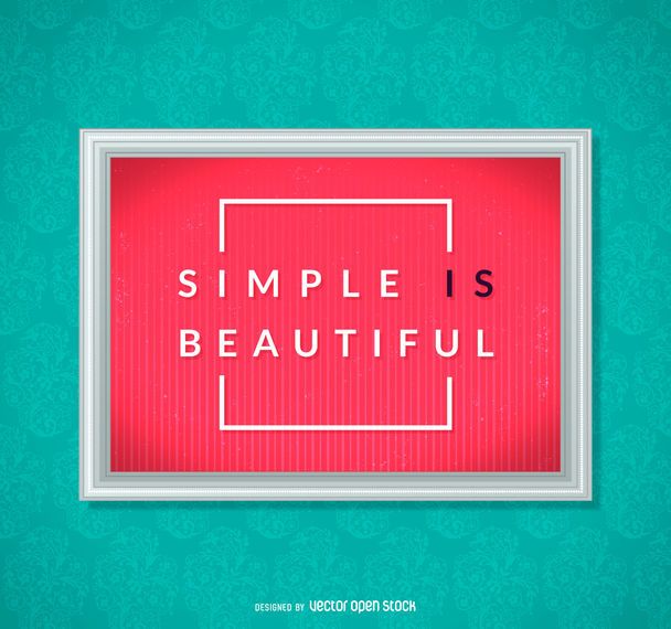 Simple is beautiful poster Simple is beautiful poster